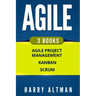 Agile: The Bible: 3 Manuscripts - Agile Project Management, Kanban & Scrum