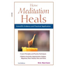 How Meditation Heals: Scientific Evidence and Practical Applications