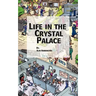 Life in the Crystal Palace
