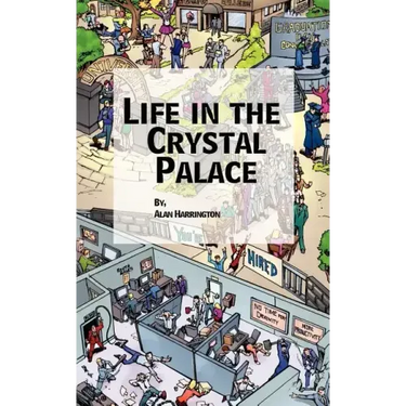 Life in the Crystal Palace