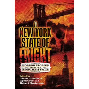A New York State of Fright: Horror Stories from the Empire State