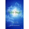Kabir Says
