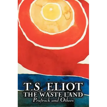 The Waste Land, Prufrock, and Others by T. S. Eliot, Poetry, Drama