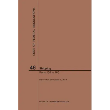 Code of Federal Regulations Title 46, Shipping, Parts 156-165, 2019