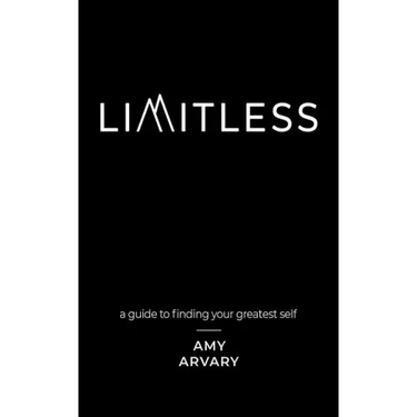 Limitless: a guide to finding your greatest self