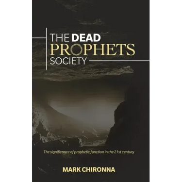 The Dead Prophets Society: The Significance of Prophetic Function in the 21st Century