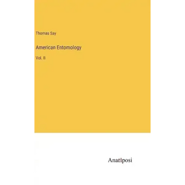 American Entomology: Vol. II