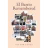 El Barrio Remembered