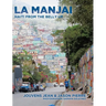 La Manjai: Haiti From the Belly Up