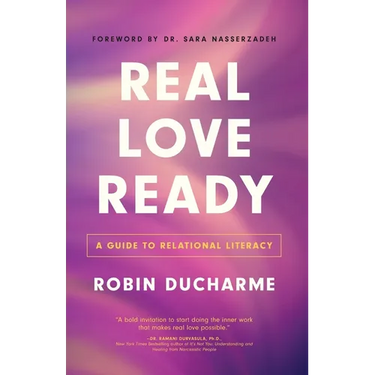 Real Love Ready: A Guide to Relational Literacy