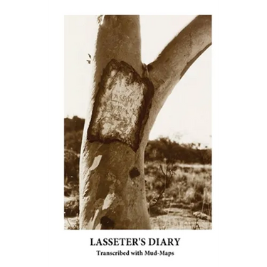 Lasseter's Diary: Transcribed with Mud-Maps