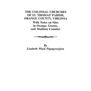 Colonial Churches of St. Thomas' Parish, Orange County, Virginia