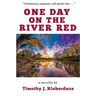 One Day on the River Red