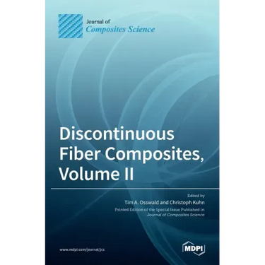 Discontinuous Fiber Composites, Volume II
