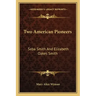 Two American Pioneers: Seba Smith and Elizabeth Oakes Smith