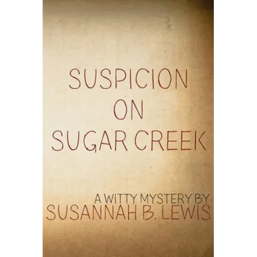 Suspicion on Sugar Creek