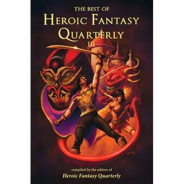 The Best of Heroic Fantasy Quarterly: Volume 3