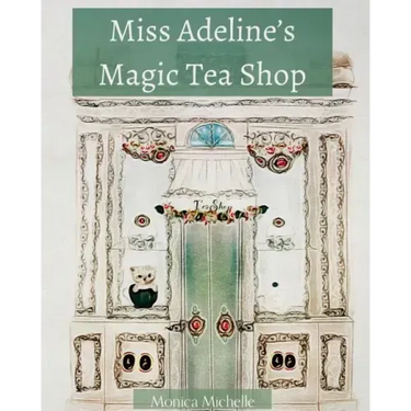 Miss Adeline's Magic Tea Shop