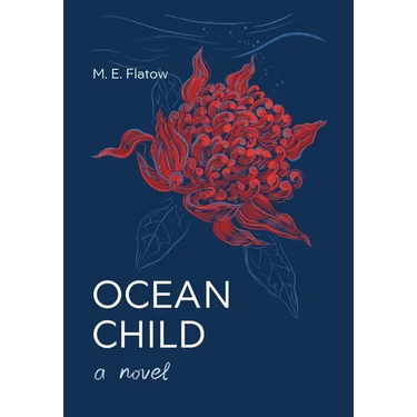 Ocean Child, A Novel