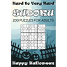 Hard to Very Hard Sudoku Happy Halloween: 200 Puzzles For Adults