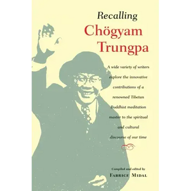 Recalling Chogyam Trungpa