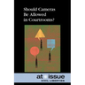 Should Cameras Be Allowed in Courtrooms?