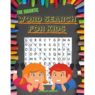 The Gigantic Word Search For Kids: 50 word search puzzles in LARGE PRINT for kids 6 and up