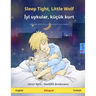 Sleep Tight, Little Wolf - İyi uykular, küçük kurt (English - Turkish): Bilingual children's book, with online audio