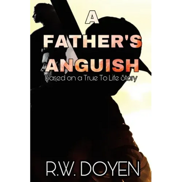 A Father's Anguish: New Edition