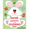 Easter Activity and Colouring Book: Easter Book