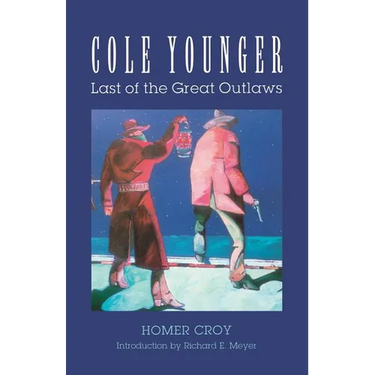 Cole Younger: Last of the Great Outlaws