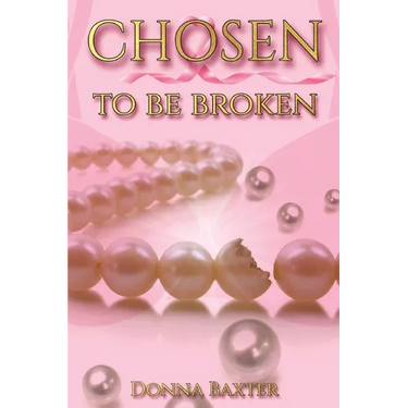 Chosen To Be Broken