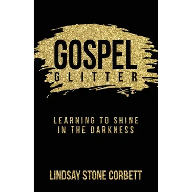 Gospel Glitter: Learning to Shine in the Darkness