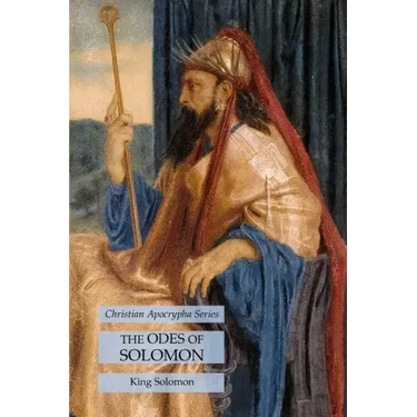 The Odes of Solomon: Christian Apocrypha Series