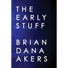 The Early Stuff