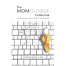 The Momologue Collective: An Anthology by Self-Identifying Mothers
