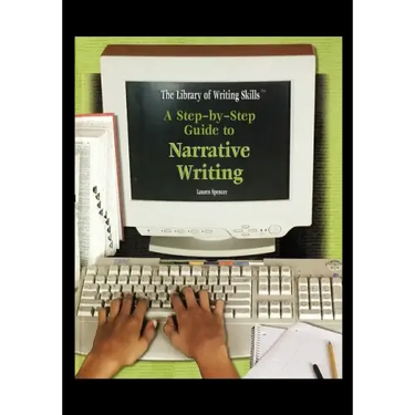 A Step-By-Step Guide to Narrative Writing