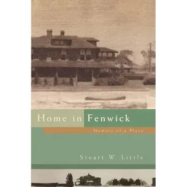 Home in Fenwick: Memoir of a Place