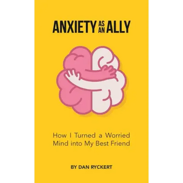 Anxiety as an Ally: How I Turned a Worried Mind into My Best Friend