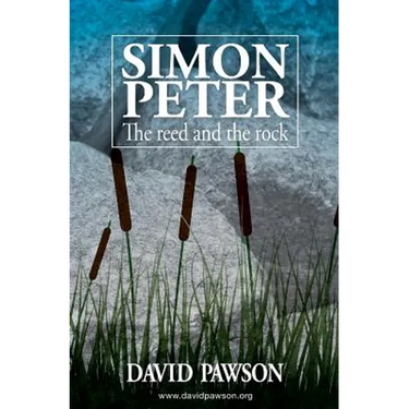 Simon Peter: The Reed and the Rock