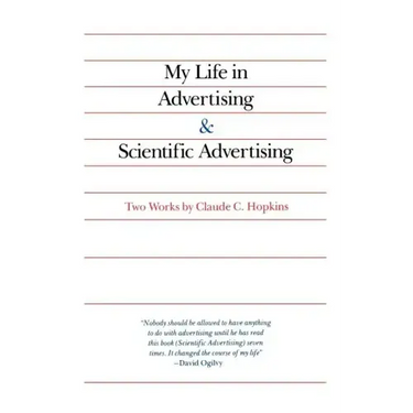 My Life in Advertising and Scientific Advertising