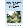 Eight Days of Infamy: The True Earl Durand Story