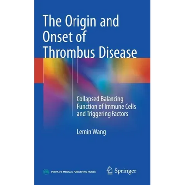 The Origin and Onset of Thrombus Disease: Collapsed Balancing Function of Immune Cells and Triggering Factors