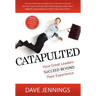 Catapulted: How Great Leaders Succeed Beyond Their Experience