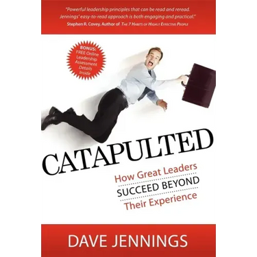 Catapulted: How Great Leaders Succeed Beyond Their Experience