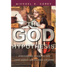 The God Hypothesis: Discovering Divine Design in Our 'Just Right' Goldilocks Universe