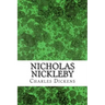 Nicholas Nickleby: (Charles Dickens Classics Collection)