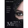 Not a Mirage: A Novel About the Unseen World