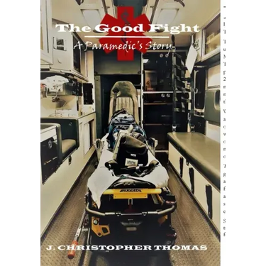 The Good Fight: A Paramedic's Story