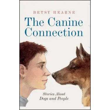 The Canine Connection: Stories about Dogs and People